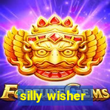 silly wisher